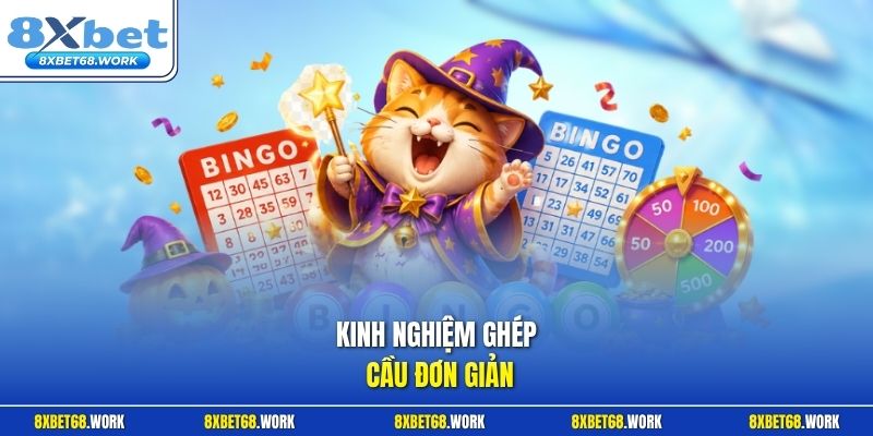 Kinh nghiệm ghép cầu đơn giản