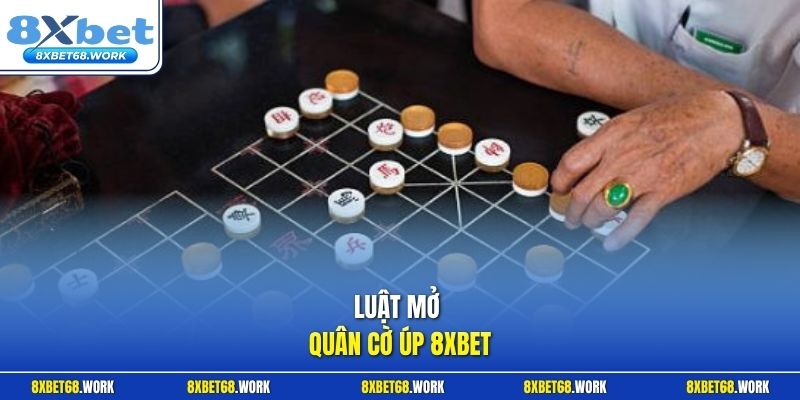  Luật mở quân cờ úp 8xbet 
