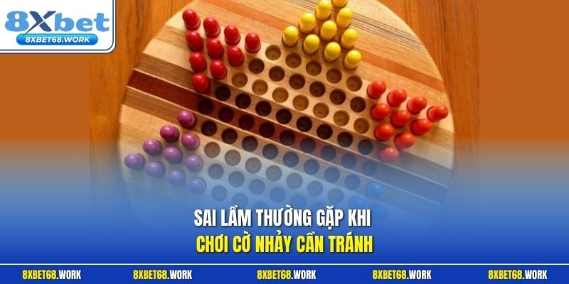 Sai lầm thường gặp khi chơi cờ nhảy cần tránh