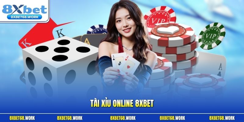Tài xỉu online 8xbet